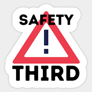 Safety Third Sticker